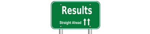 Header: sign "results straight ahead"