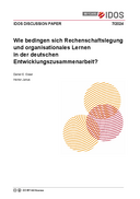 Wie bedingen sich Rechenschaftslegung und organisationales Lernen in der deutschen Entwicklungszusammenarbeit?