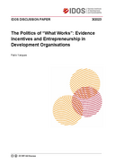 The politics of “what works”: evidence incentives and entrepreneurship in development organisations