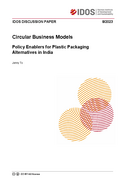 Circular business models: policy enablers for plastic packaging alternatives in India