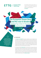 Cover: The European Green Deal and the war in Ukraine: addressing crises in the short and long term Iacobuţă, Gabriela Ileana / Alexia Faus Onbargi et al.(2022) Brussels: European Think Tanks Group (ETTG) (July 2022)