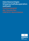 Cover: Gleichberechtigte Wissenschaftskooperation weltweit, Positionspapier der Deutschen UNESCO-Kommission, Deutsche UNESCO-Kommission, 2024